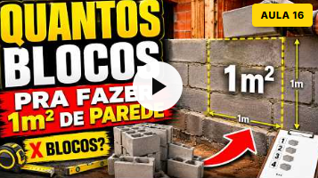 Aula 16: Quantos blocos para fazer um metro quadrado de parede